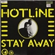 Hotline - Stay Away