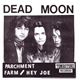 Dead Moon - Parchment Farm / Hey Joe