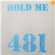 481 - Hold Me