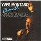 Yves Montand - Chante - Francis Lemarque