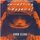 Something Happens - Burn Clear