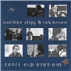 Matthew Shipp & Rob Brown - Sonic Explorations