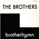 The Brothers - Brotherhymn